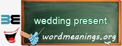 WordMeaning blackboard for wedding present